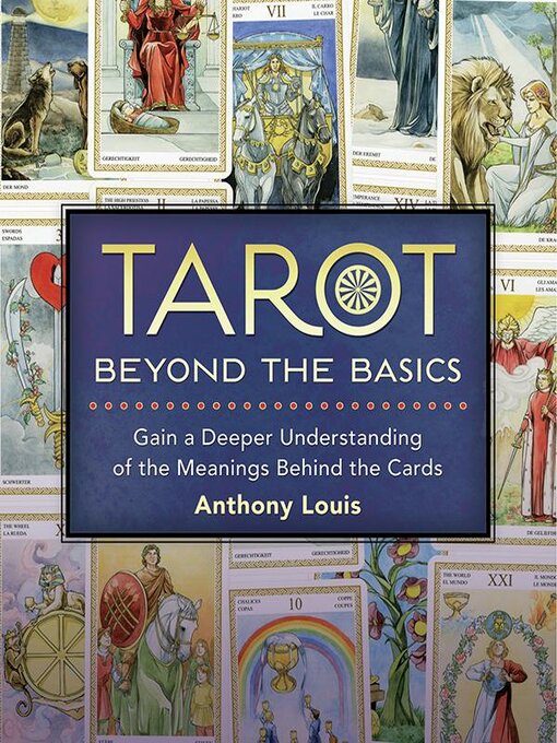 Title details for Tarot Beyond the Basics by Anthony Louis - Available